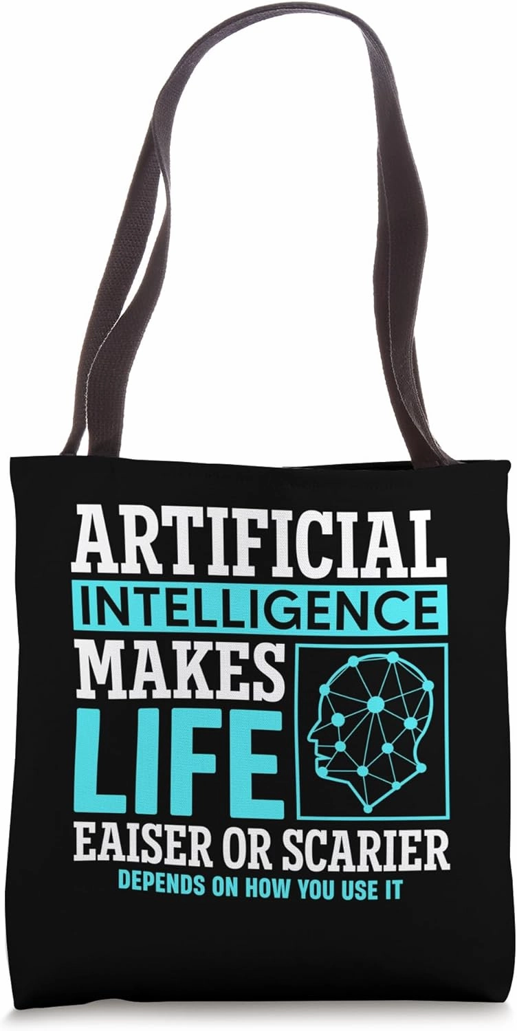 Artificial intelligence makes life easier or scarier Tote Bag