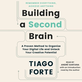 Building a Second Brain: A Proven Method to Organize Your Digital Life and Unlock Your Creative Potential Audio CD – Unabridged, June 14, 2022