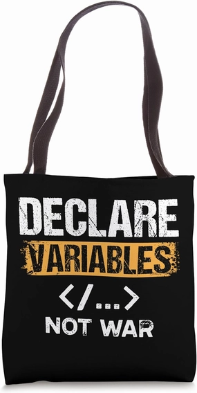 Declare Variables not war by Artificial intelligence Tote Bag