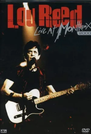 Lou Reed - Live at Montreux, 2000