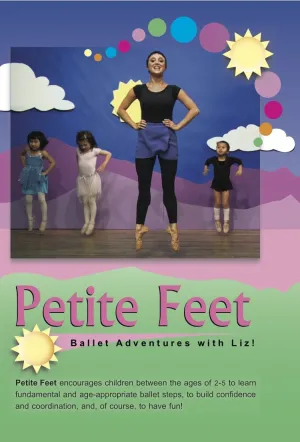 Petite Feet: Ballet Adventures with Liz