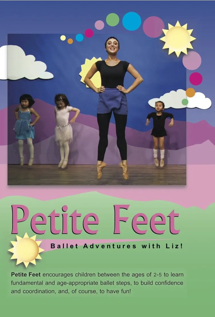 Petite Feet: Ballet Adventures with Liz