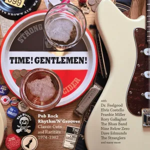 Time! Gentlemen! Pub Rock Rhythm N Grooves - Classic Cuts & Rarities 1974-1982 / Various