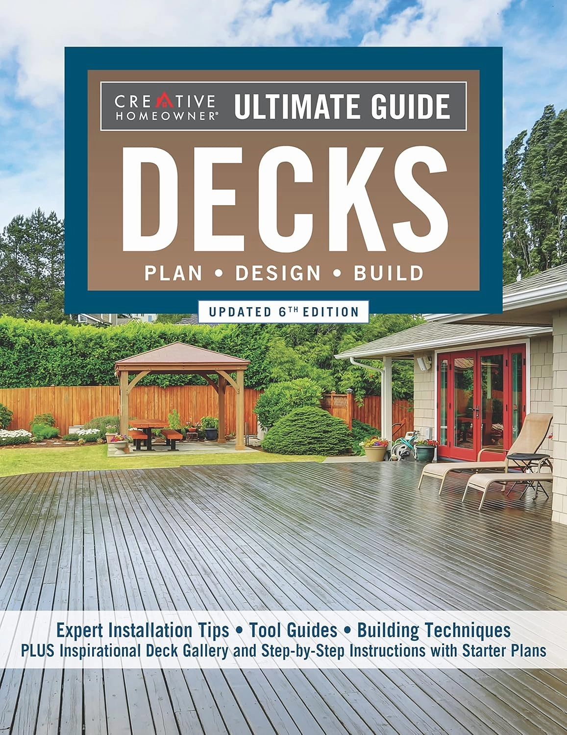 Ultimate Guide: Decks, Updated 6th Edition: Plan, Design, Build (Creative Homeowner) DIY Your Own Deck - Expert Installation Tips, Building Techniques, Step-by-Step Instructions, and Over 700 Photos Paperback – March 28, 2023