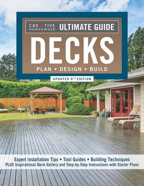 Ultimate Guide: Decks, Updated 6th Edition: Plan, Design, Build (Creative Homeowner) DIY Your Own Deck - Expert Installation Tips, Building Techniques, Step-by-Step Instructions, and Over 700 Photos Paperback – March 28, 2023